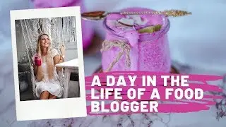 A day in the life of a food blogger - full time influencer I digital nomad lifestyle