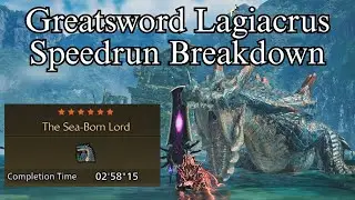 Lagiacrus Greatsword Speedrun Breakdown | MHWilds