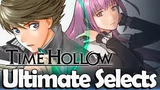 Time Hollow Ultimate Selects!