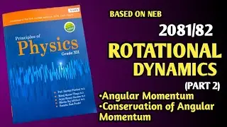 Angular Momentum in Nepali || Class 12 Physics Chapter 1 || Rotational Dynamics || NEB