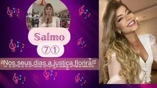 Nos seus dias a justiça florirá, a justiça florirá - Salmo 71 - Talitta Di Martino