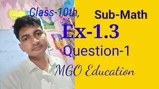 Class-10th, Sub-Math, Ex-1.3, Question No.-1