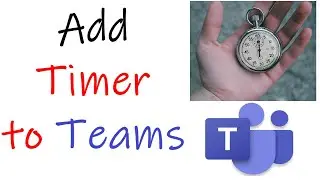 How To Add Timer To Teams Meeting | How to Add Stopwatch in Teams | Teams meeting timer