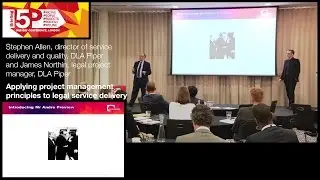 Applying project management principles - Stephen Allen and James Northin, DLA Piper at Briefing 5P