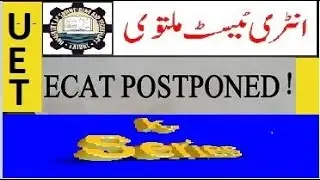 UET ECAT postponed | uet entry test 2021 postpone|k-series