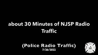 About 30 minutes of NJSP Audio (Police Radio Traffic)