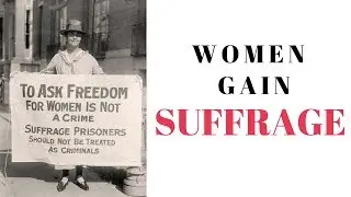 History Brief: Women Gain Suffrage