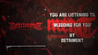 DETRIMENT [UK] - BLEEDING FOR YOU [SINGLE] (2023) SW EXCLUSIVE