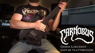 Carnosus - Ossein Larcenist (GUITAR PLAYTHROUGH 2023)