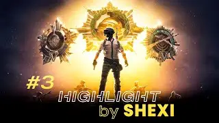 HIGHLIGHTS | PUBG MOBILE | SHEXI | 13 PRO