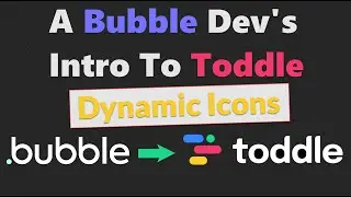 Bubble Dev's Intro To Toddle - Dynamic Icons