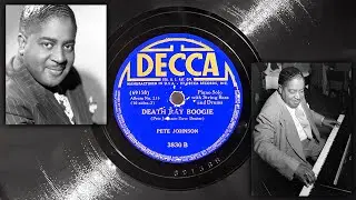 Death Ray Boogie - Pete Johnson ~ 1941