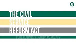 The Civil Service Reform Act