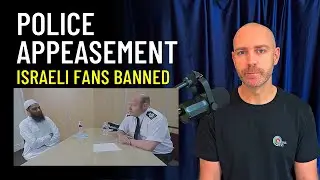 West Midlands Police, Appeasement & the Maccabi Tel Aviv Ban | Two-Tier Policing Exposed
