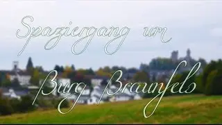 Spaziergang um Burg Braunfels - 4K / Ultra HD / UHD 25p - Reisefilm - Panasonic Lumix G70 / G7