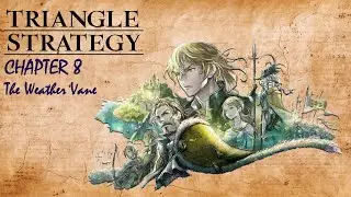 Triangle Strategy Chapter 8 | Full Playthrough No Commentary