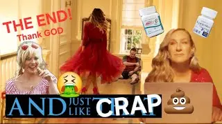 And Just Like That...(Sex and the City 2025) - A Straight Man's Point of View SE3 EP12 (Part 5)