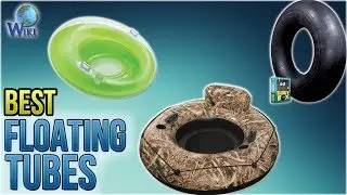 10 Best Floating Tubes 2018