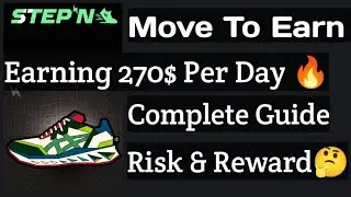 Earning 270$ per day | StepN Complete Guide | Risk & Reward | GmAdivce