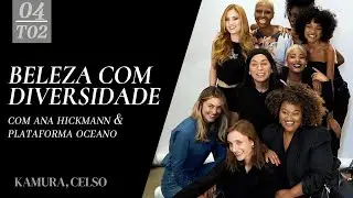 BELEZA COM DIVERSIDADE, BACKSTAGE DO REALITY COM ANA HICKMANN | KAMURA, CELSO - 2&ordf; TEMP EP 04