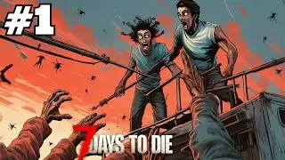 YENİ VERSİYONDA HAYATTA KALMA SERİSİ / 7 Days To Die Full Sürüm Türkçe - Bölüm  1