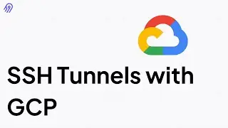 How to Setup an SSH Tunnel with Google Cloud