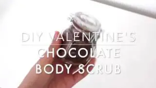 DIY Valentine's Day Chocolate Body Scrub
