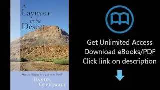Download A Layman in the Desert: Monastic Wisdom for a Life in the World [P.D.F]