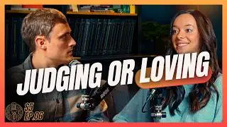 Judgment vs. Discernment | How to Love Without Being Critical | Faith in Culture Podcast