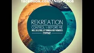 Rekreation - Before Me [Leftwing and Kody Remix] - NM2