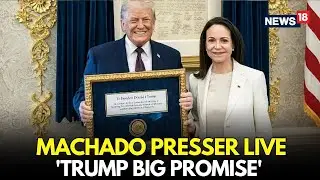 LIVE | Nobel Peace Prize Drama! Machado SHOCKS Trump at White House &mdash; Venezuela&rsquo;s Future at Stake!