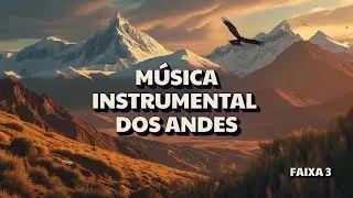 Música Andina para momentos de paz, equilíbrio interior e descanso emocional! ▶️ FAIXA 3