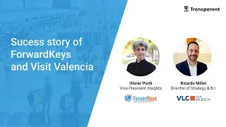 See Transparent Webinar - Success story of ForwardKeys and Visit Valencia