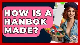 How Is A Hanbok Made? - Art Across Cultures