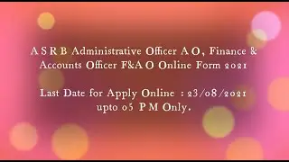 ASRB Administrative Officer AO, Finance & Accounts Officer F&AO Online Form 2021