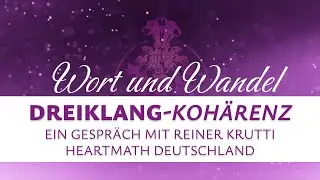 Die Dreiklang-Koh&auml;renz  | Mit Reiner Krutti | Wort und Wandel