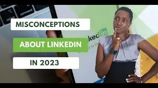 These are the most common misconceptions about LinkedIn that you need to know.