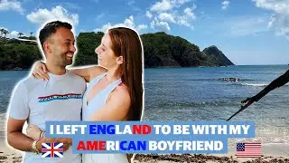 I LEFT ENGLAND TO BE WITH MY AMERICAN BOYFRIEND