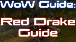 &clubs; Sensus - WoW Red Drake Guide - Easy Flying Mount to Obtain! (World of Warcraft Mount Guide)