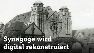 Gegen das Vergessen: Zerstörte Synagogen rekonstruiert | hessenschau