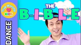 The BIBLE | Sunday School Songs | Energizer | True Worship KIDS