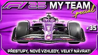 Nové Vzhledy, Přestupy, Epický Návrat a další - SPECIÁL! #35 | F1 25 My Team Kariéra CZ Let's Play