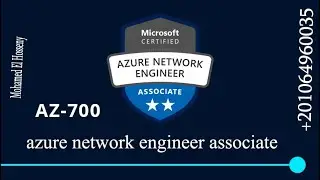 005- AZ-700: Designing and Implementing Microsoft Azure Networking Solutions