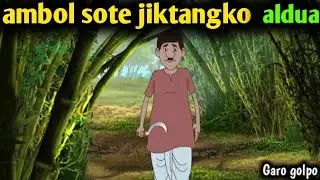 A.mbol sote pale  jiktangko aldua || Garo carton video garo golpo film 