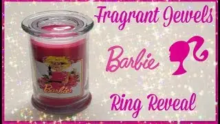 Fragrant Jewels Ring Reveal -  Barbie Candle!
