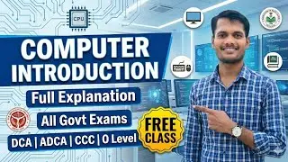 Computer Introduction Full Explanation | All Govt Exams | DCA ADCA CCC O Level | Free Class