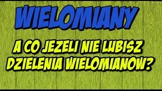 Wielomiany: Rozkład wielomianu na czynniki bez dzielenia; zgadywanie pierwiastków wielomianu #13