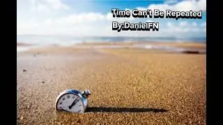 DanielFN - Time Can't Be Repeated (official music)
