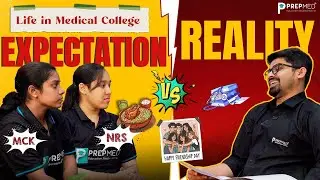 😎 Medical College Life: EXPECTATION vs REALITY!🎓🔥 | MCK & NRS Students Tell the Truth | PrepMed NEET
