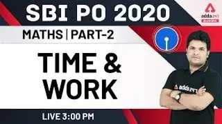 Time and Work for SBI PO 2020 Maths Preparation (Class -2) | Adda247